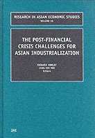 bokomslag The Post Financial Crisis Challenges for Asian Industrialization