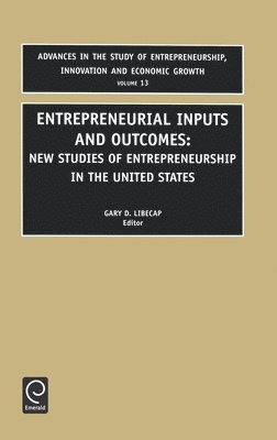 Gary D. Libecap - Entrepreneurial Inputs and Outcomes, Inbunden