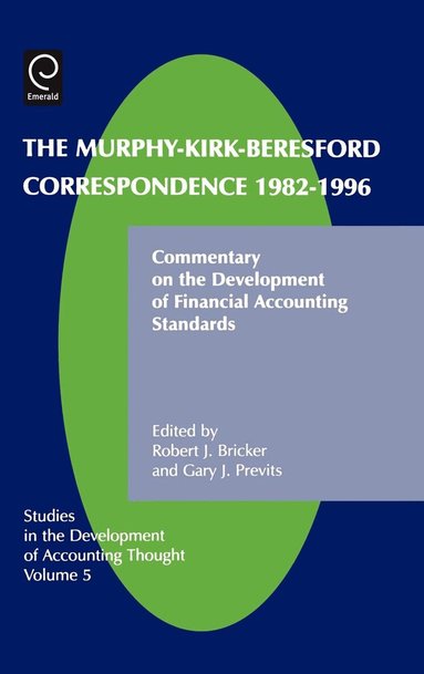 G. Previts, R.J. Bricker - Murphy-Kirk-Beresford Correspondence, 1982-1996, Inbunden