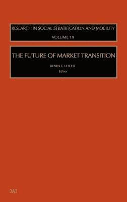 Leicht, Kevin T Leicht - The Future of Market Transition, Inbunden