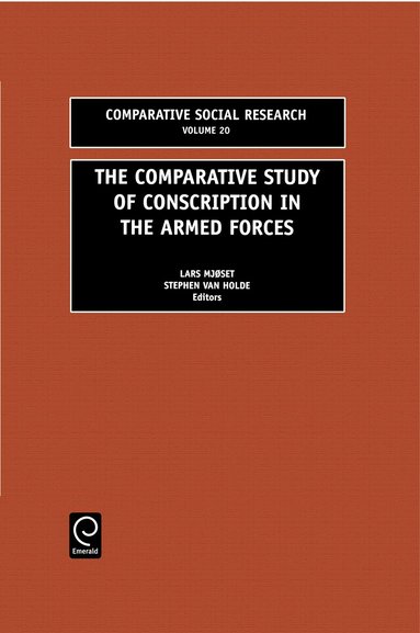 Lars Mjoset, Stephen Van Holde - Comparative Study of Conscription in the Armed Forces, Inbunden