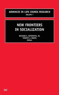 R. a. Jr. Settersten, T. J. Owens, Richard A. Settersten Jr., Timothy J Owens - New Frontiers in Socialization, Inbunden