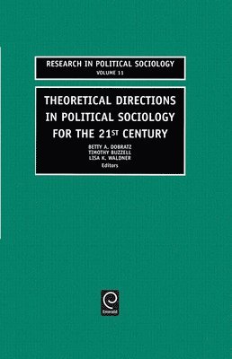 Theoretical Directions in Political Sociology for the 21st Century 1