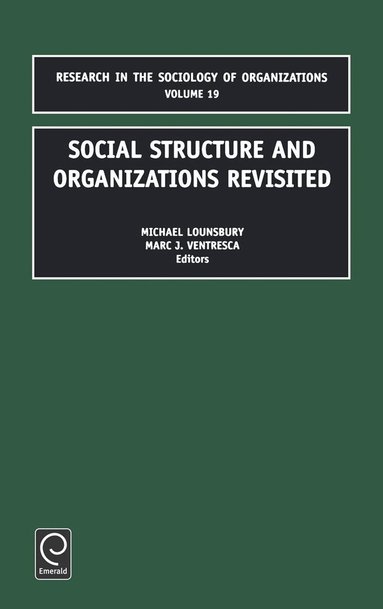 Michael Lounsbury, M. Ventresca - Social Structure and Organizations Revisited, Inbunden