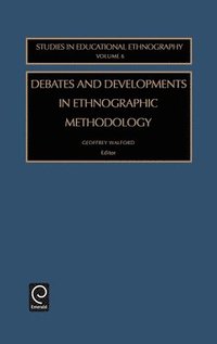 bokomslag Debates and Developments in Ethonographic Methodology