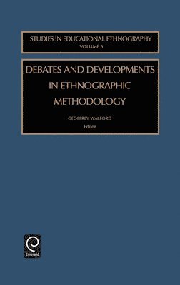 Debates and Developments in Ethonographic Methodology 1