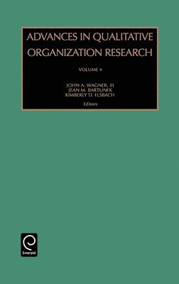 Jean M. Bartunek, K.D. Elsbach, John A. Wagner, K. D. Elsbach - Advances in Qualitative Organization Research, Inbunden