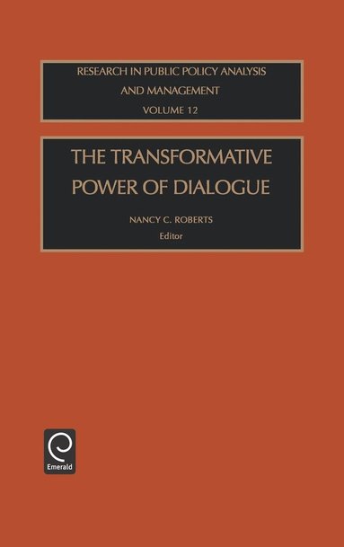 Nancy C. Roberts - Transformative Power of Dialogue, Inbunden