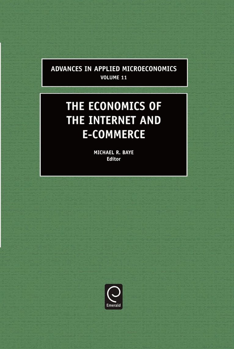 The Economics of the Internet and E-commerce 1