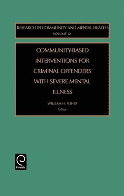 Community-Based Interventions for Criminal Offenders with Severe Mental Illness 1