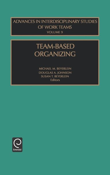 Beyerlein, Michael M. Beyerlein, D. A. Johnson, Susan T. Beyerlein - Team-Based Organizing, Inbunden
