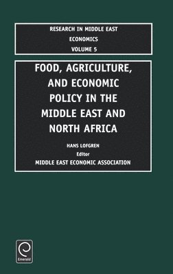 Food, Agriculture, and Economic Policy in the Middle East and North Africa 1