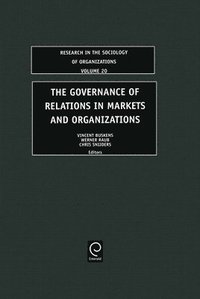 bokomslag The Governance of Relations in Markets and Organizations