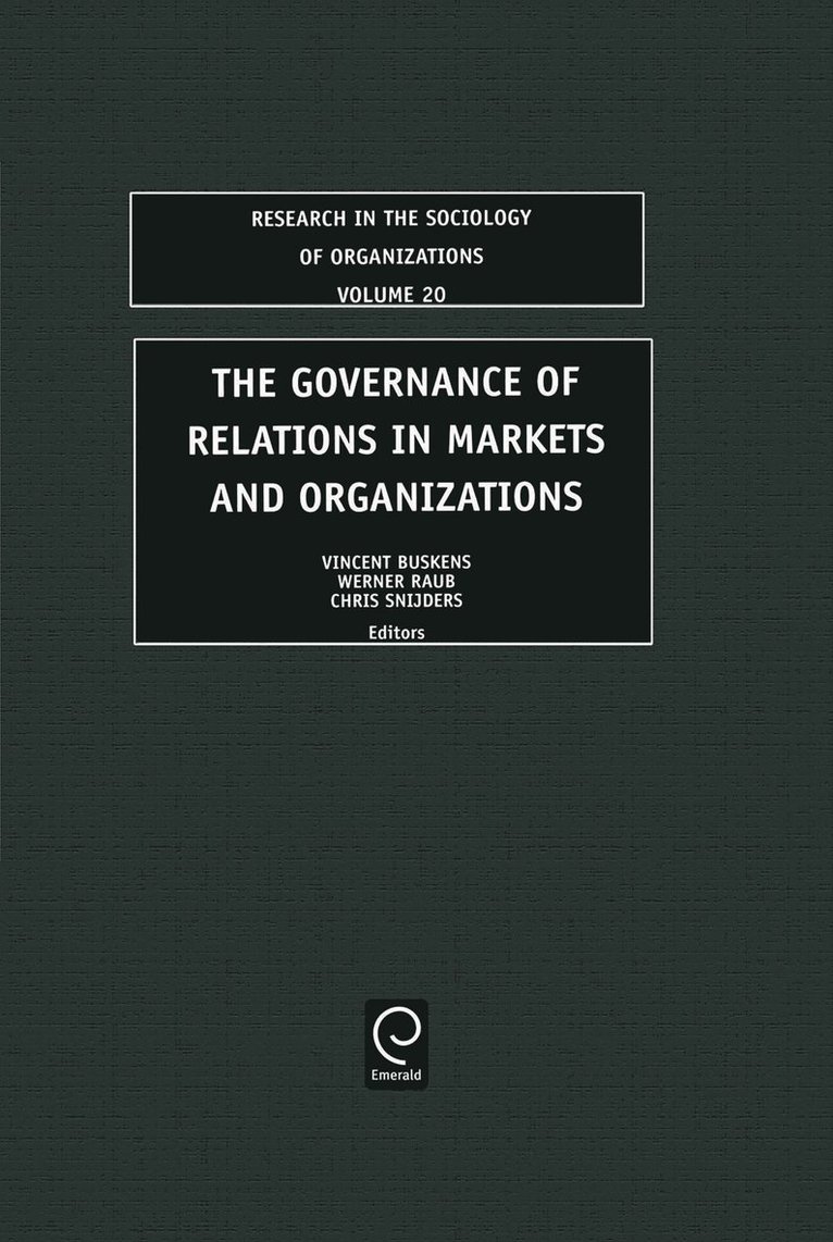 Vincent Willem Buskens, Werner Raub, Chris Snijders - Governance of Relations in Markets and Organizations, Inbunden