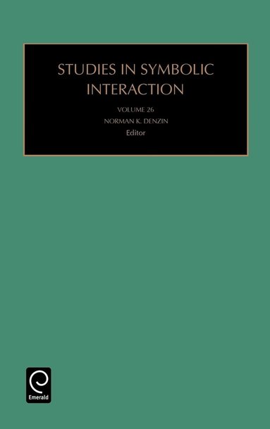 Norman K. Denzin - Studies in Symbolic Interaction, Inbunden