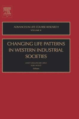 Giele Zollinger Giele, Janet Zollinger Giele, Elke Holst - Changing Life Patterns in Western Industrial Societies, Inbunden