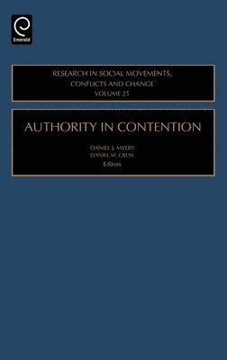 Daniel J. Myers, Daniel M. Cress, Patrick G. Coy - Authority in Contention, Inbunden