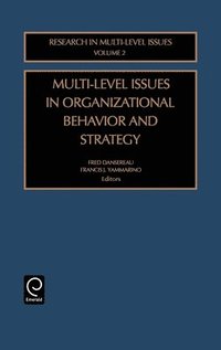 bokomslag Multi-Level Issues in Organizational Behavior and Strategy