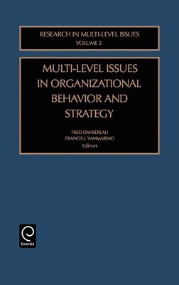 Multi-Level Issues in Organizational Behavior and Strategy 1