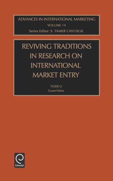 S. Tamer Cavusgil - Reviving Traditions in Research on International Market Entry, Inbunden