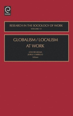 Leni Beukema, Jorge Carrillo - Globalism/Localism at Work, Inbunden