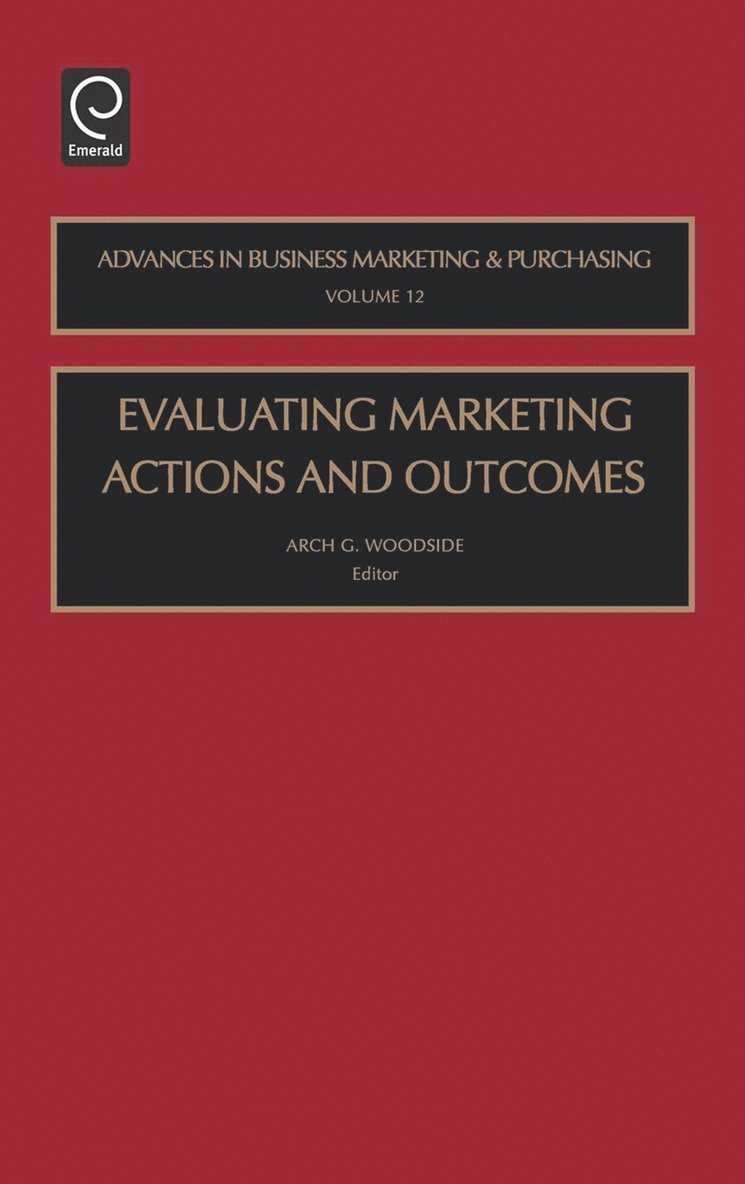 Arch G. Woodside - Evaluating Marketing Actions and Outcomes, Inbunden