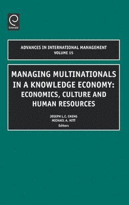 Joseph L.C. Cheng, Michael A. Hitt, Joseph L. C. Cheng, Michael a. Hitt - Managing Multinationals in a Knowledge Economy, Inbunden