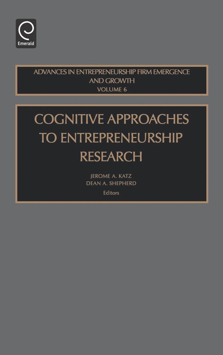 Cognitive Approaches to Entrepreneurship Research