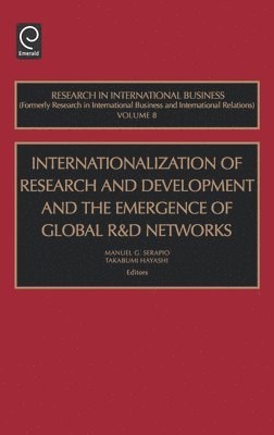 Internationalization of Research and Development and the Emergence of Global R & D Networks 1