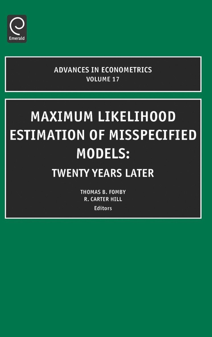 T. Fomby, R. Carter Hill - Maximum Likelihood Estimation of Misspecified Models, Inbunden