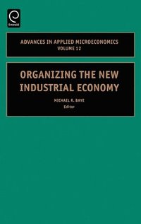 bokomslag Organizing the New Industrial Economy