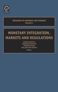 bokomslag Monetary Integration, Markets and Regulations
