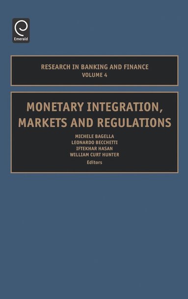 bokomslag Monetary Integration, Markets and Regulations