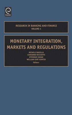 Monetary Integration, Markets and Regulations 1