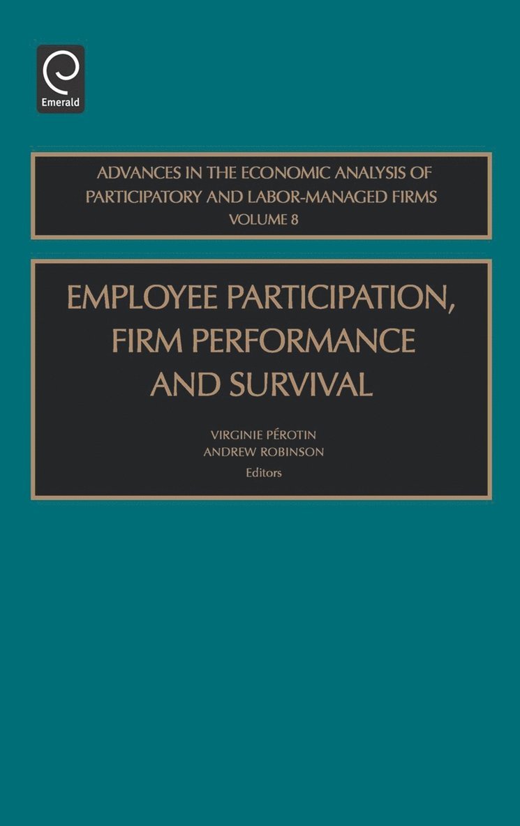 Virginie Perotin, Andrew Robinson - Employee Participation, Firm Performance and Survival, Inbunden