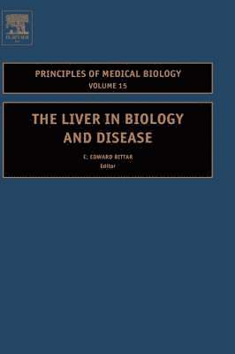BITTAR E. E. - The Liver in Biology and Disease, Inbunden