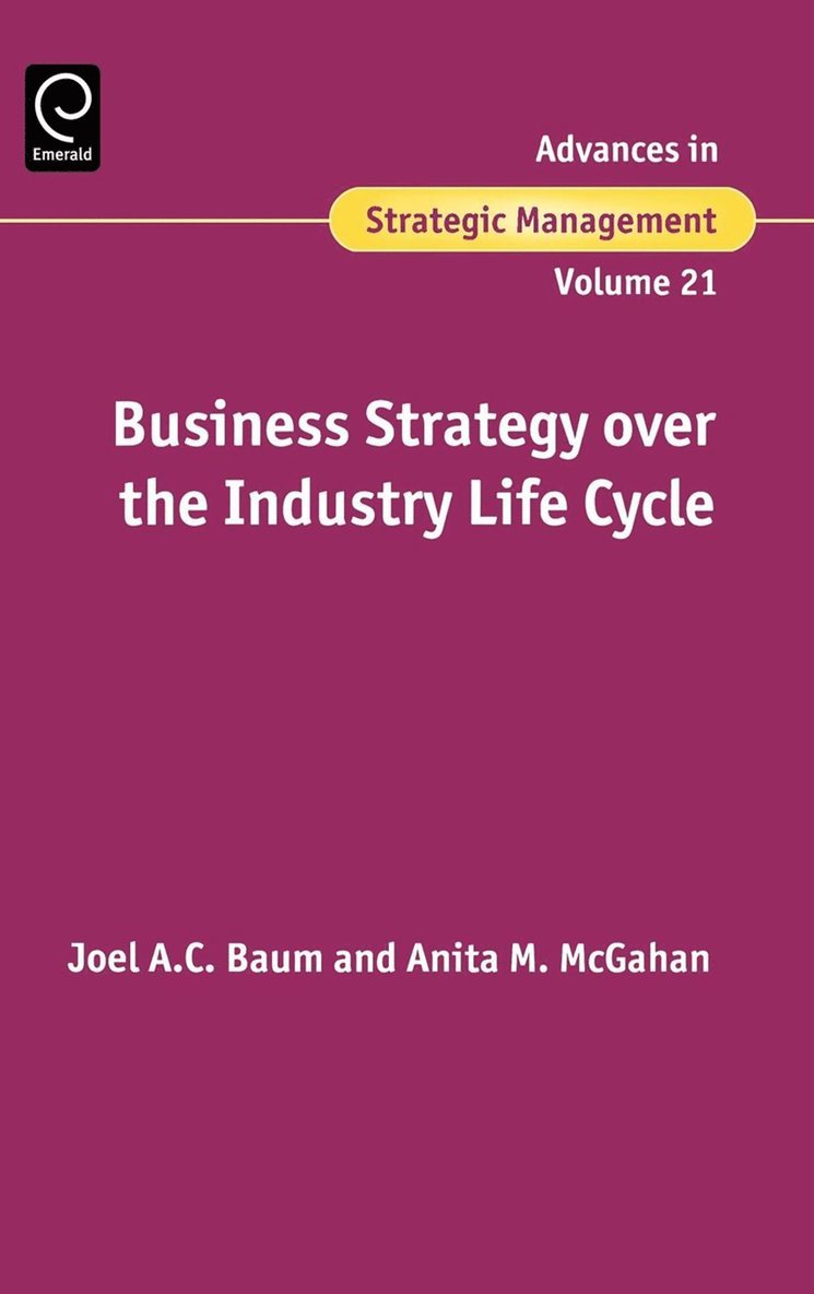 Business Strategy over the Industry Lifecycle 1