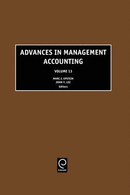Marc J. Epstein, John Y. Lee - Advances in Management Accounting, Inbunden