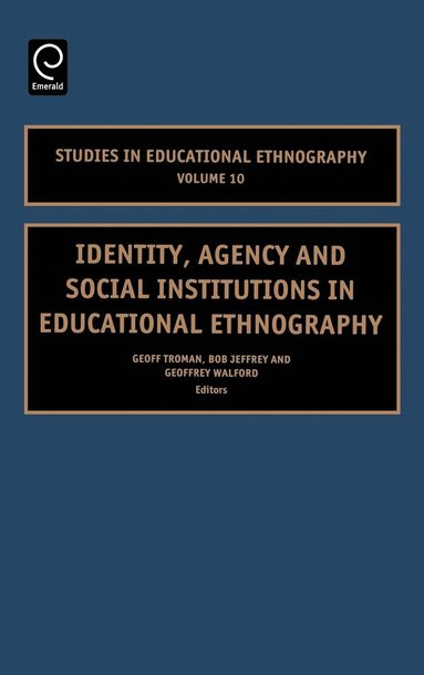 bokomslag Identity, Agency and Social Institutions in Educational Ethnography