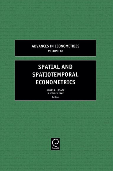 J.P. LeSage, R. Kelley Pace - Spatial and Spatiotemporal Econometrics, Inbunden