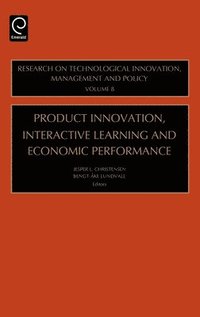 bokomslag Product Innovation, Interactive Learning and Economic Performance