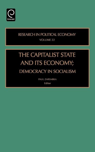 Paul Zarembka - Capitalist State and Its Economy, Inbunden