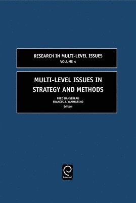Fred Dansereau, Francis J. Yammarino - Multi-Level Issues in Strategy and Methods, Inbunden