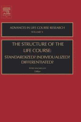 bokomslag The Structure of the Life Course: Standardized? Individualized? Differentiated?