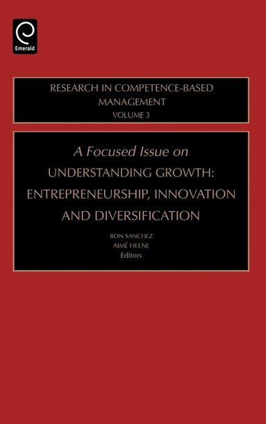 Ron Sanchez, Aimé Heene - Focused Issue on Understanding Growth, Inbunden