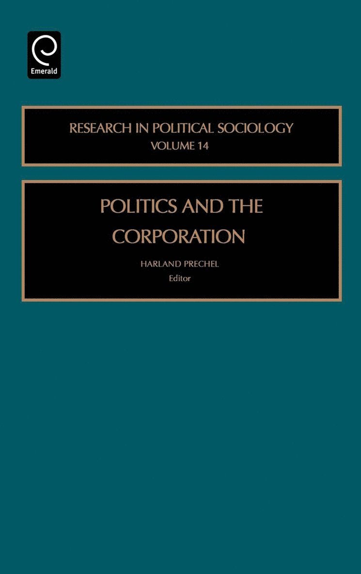 Harland Prechel - Politics and the Corporation, Inbunden