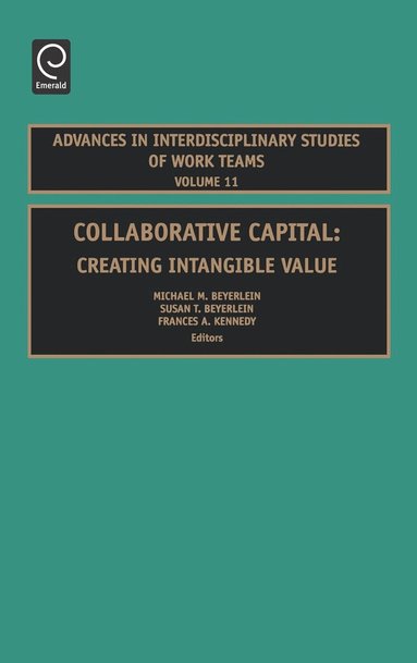 Michael M. Beyerlein, Susan T. Beyerlein, Frances H. Kennedy - Collaborative Capital, Inbunden
