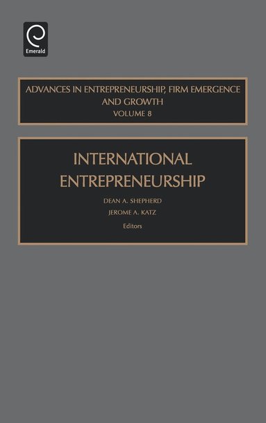 Dean A. Shepherd, Jerome A. Katz - International Entrepreneurship, Inbunden