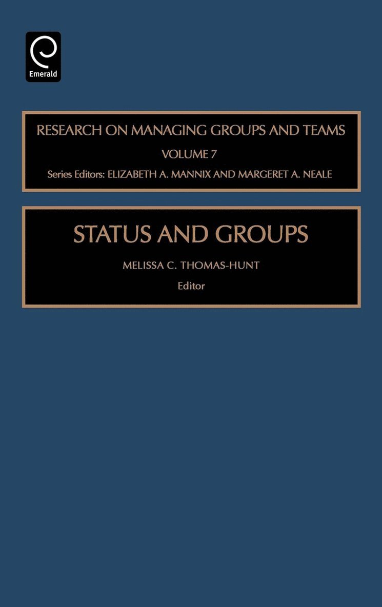 Melissa C. Thomas-Hunt, R. Wageman - Status and Groups, Inbunden