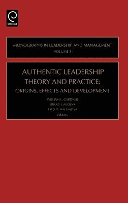 Authentic Leadership Theory and Practice 1
